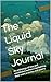 The Liquid Sky Journal