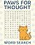 Paws for Thought Word Searc...