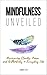 MINDFULNESS UNVEILED by Anna Fox