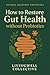 How to Restore Gut Health W...