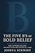 The Five B’s of Bold Belief...
