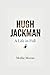 HUGH JACKMAN: A Life in Full