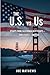 The U.S. vs Us: Essays From...