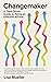 Changemaker by Lisa Mueller
