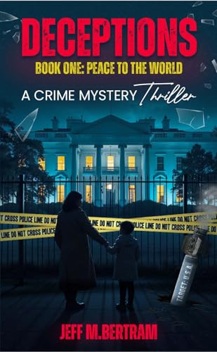 Deceptions: Book One: Peace to the World (Kindle Edition)