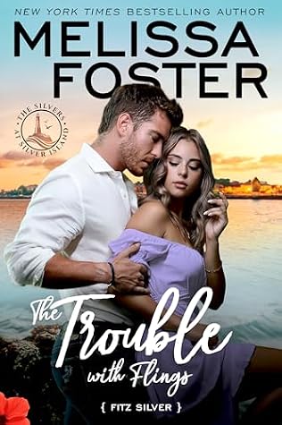 The Trouble with Flings: Fitz Silver (The Silvers at Silver Island #2)