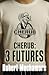 CHERUB: 3 Futures (CHERUB, #12.5)