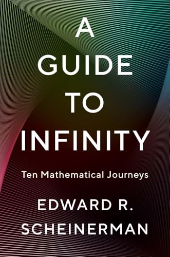A Guide to Infinity: Ten Mathematical Journeys (Hardcover)