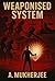 The Weaponized System
