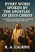 Every Word Spoken by the Apostles of Jesus Christ by R.A. Calkins