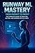 Runway ML Mastery: From Pro...