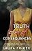 Truth and Consequences: The...