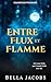 Entre Flux et Flamme: Une r...