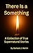 There is a Something by Barbara Martin