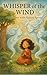 Whispers of the Wind: A Jou...
