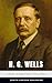 H. G. Wells: Obras completas volume I: Las Grandes Novelas de Ciencia Ficción que Revolucionaron la Literatura (Spanish Edition)