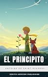 Book cover for El Principito: a Historia Poética que Enseña a Ver con el Corazón (Spanish Edition)