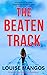 The Beaten Track by Louise Mangos