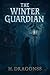 The Winter Guardian by H. Dragon88