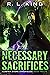 Necessary Sacrifices (Alast...