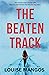 The Beaten Track by Louise Mangos The Beaten Track by Louise Mangos