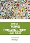 Practical Time Series Forecasting with Python: A Hands-On Guide