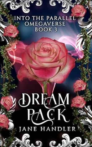 Dream Pack: A Why Choose Omegaverse Fated Mates Romance (Into The Parallel Omegaverse Book 3)