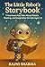 The Little Robot’s Storybook: 7 Heartwarming Tales About Robots, Reading, and Imagination for Kids Ages 4–8 (Bright Minds Preschool Learning Series: Fun, Simple & Smart Activities for Ages 1–5)