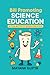 Bill Promoting Science Educ...