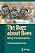 The Buzz about Bees: Biology of a Superorganism