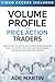 Volume Profile for Price Action Traders: Master how to locate value areas, trade from the point of control (POC), and use volume-based strategies for consistent profits