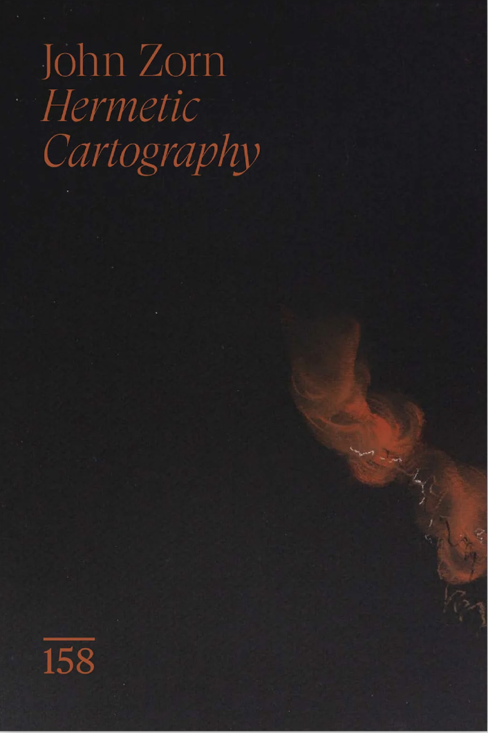 John Zorn: Hermetic Cartography
