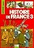 HISTOIRE DE FRANCE. Tome 3,...