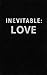 LOVE (INEVITABLE Book 12)