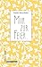 Mir Zur Feier by Rainer Maria Rilke