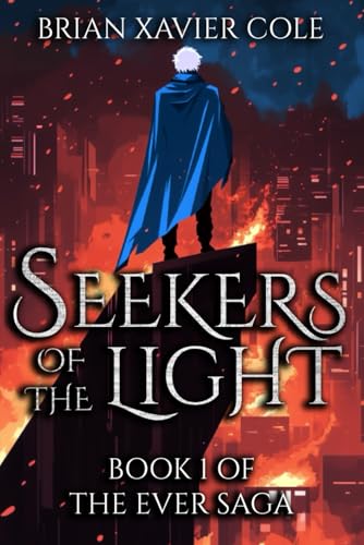Seekers of the Light: Book 1 of The Ever Saga (Paperback)