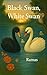 Black Swan, White Swan: Books 1 & 2