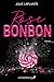 Rose Bonbon (French Edition)