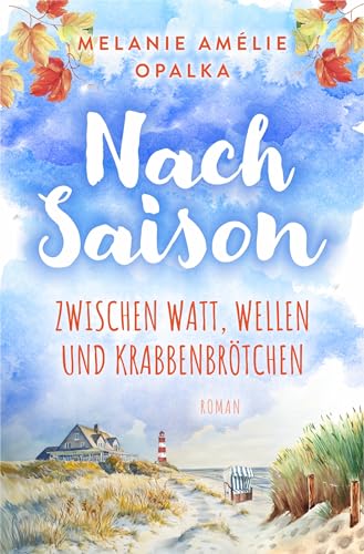 Nachsaison: zwischen Watt, Wellen und Krabbenbrötchen (Kindle Edition)