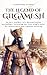 The Legend of Gilgamesh: An...