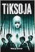 Tiksoja by Maarja Astover Tiksoja by Maarja Astover