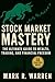Stock Market Mastery by Mark R. Warren