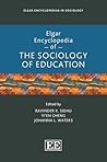Elgar Encyclopedia of the Sociology of Education (Elgar Encyclopedias in Sociology series)