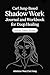 Carl Jung–Based Shadow Work Journal and Workbook for Deep Healing: Guided Prompts for Emotional Healing, Trauma Recovery, and Mindful Living