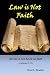 Law is Not Faith: the law i...