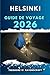 HELSINKI GUIDE DE VOYAGE: V...