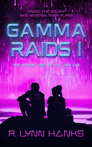 Gamma Raids I: A flirty space academia (The Adventures of Kat and Lee Book 1)
