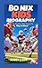 BO NIX KIDS BIOGRAPHY by ROGER J. CYR