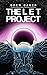 The LET Project