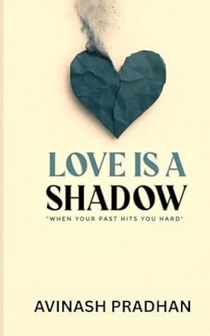 Love is a Shadow